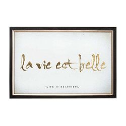 La Vie Est Belle keretezett kép, 60 x 40 cm - Graham & Brown